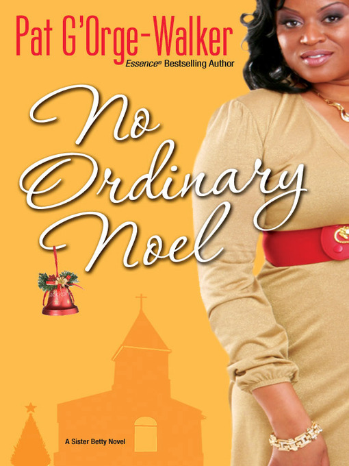 Title details for No Ordinary Noel by Pat G'Orge-Walker - Available